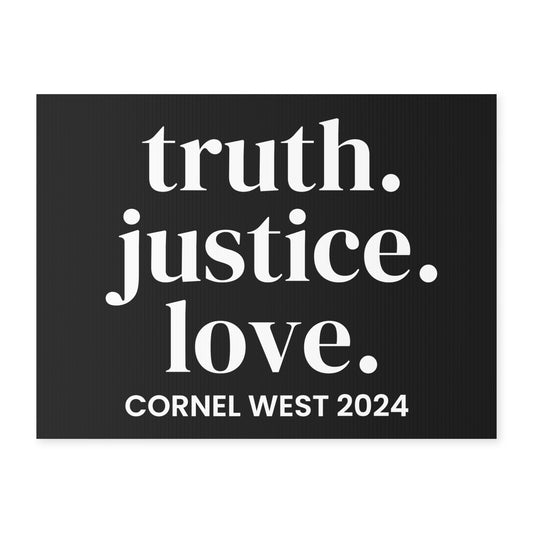 Truth Justice Love Yard Sign