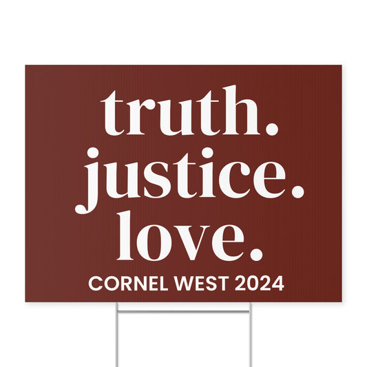 Truth Justice Love Yard Sign