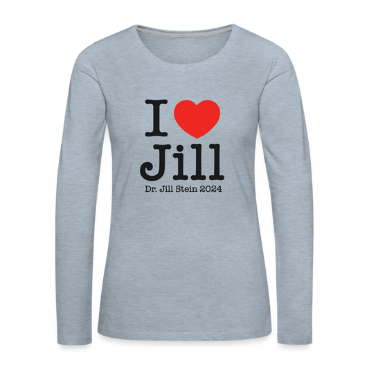 I Love Jill Women's Premium Long Sleeve T-Shirt - heather ice blue